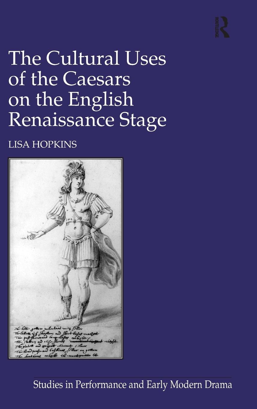 Vorderes Coverbild The Cultural Uses of the Caesars on the English Renaissance Stage