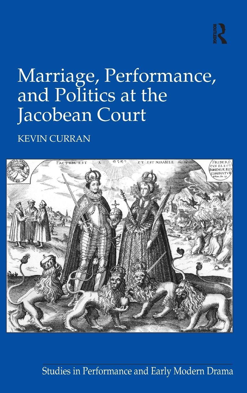 Vorderes Coverbild Marriage, Performance, and Politics at the Jacobean Court