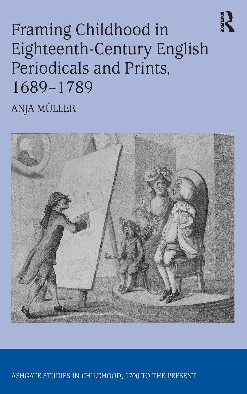 Vorderes Coverbild Framing Childhood in Eighteenth-Century English Periodicals and Prints, 1689-1789