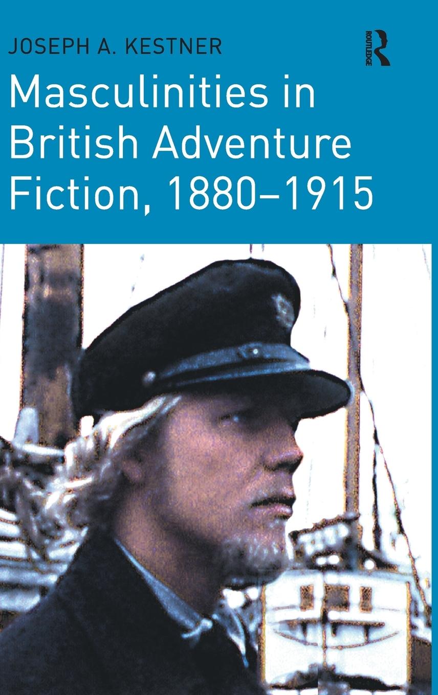Vorderes Coverbild Masculinities in British Adventure Fiction, 1880-1915