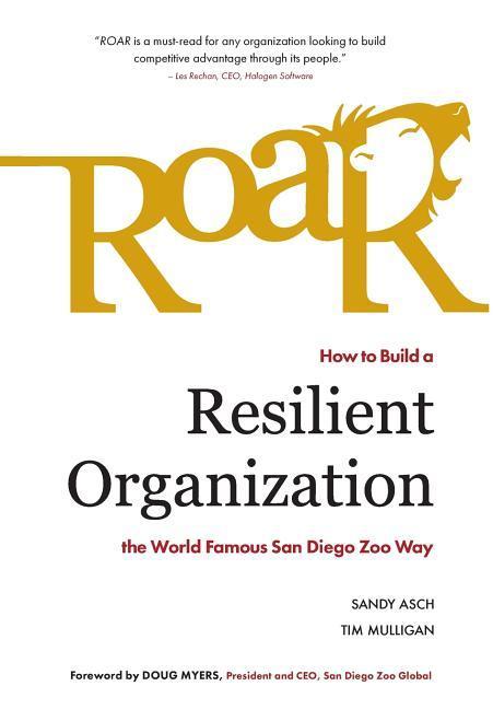 Vorderes Coverbild Roar: How to Build a Resilient Organization the World-Famous San Diego Zoo Way