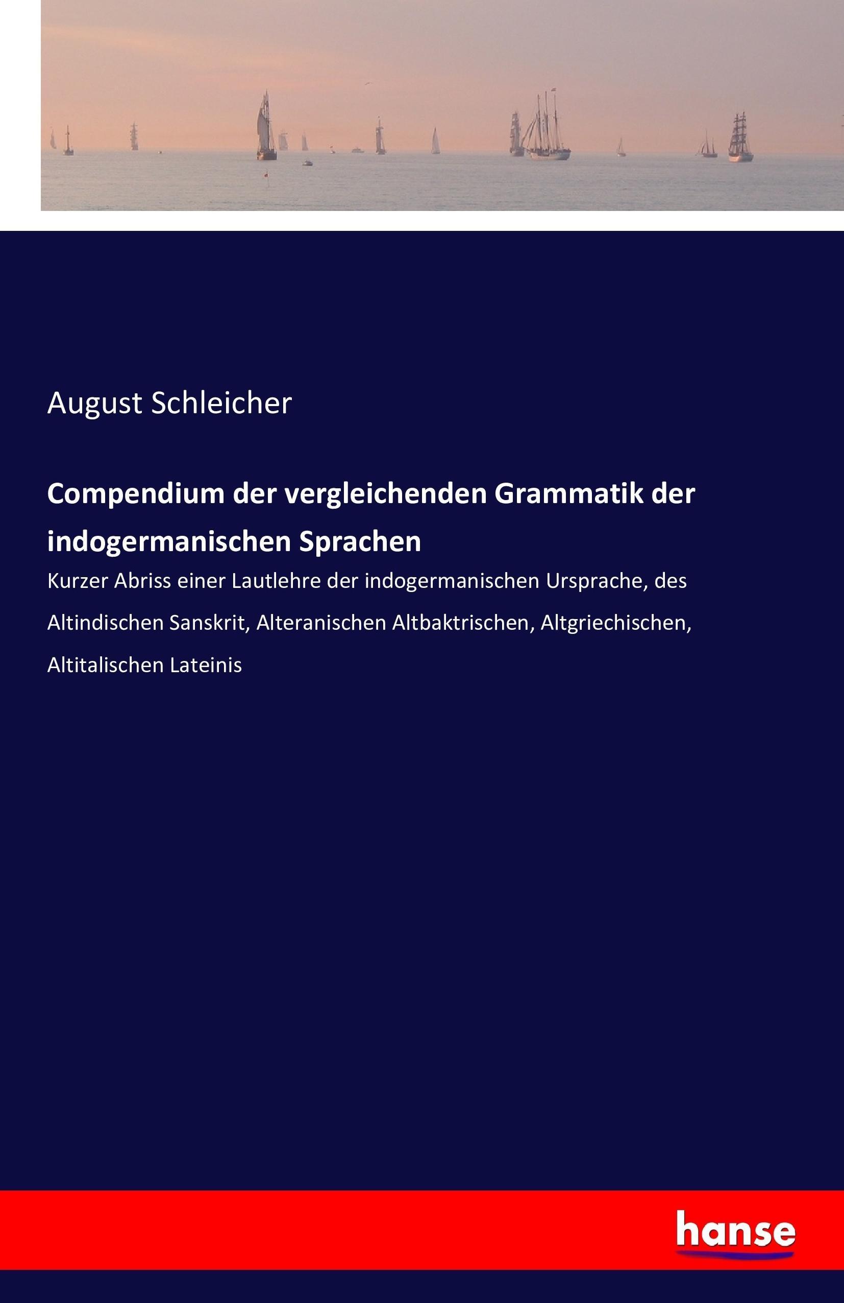 Vorderes Coverbild Compendium der vergleichenden Grammatik der indogermanischen Sprachen