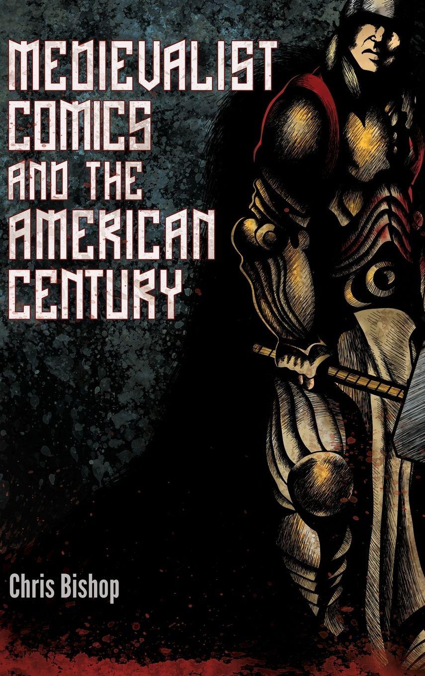 Vorderes Coverbild Medievalist Comics and the American Century