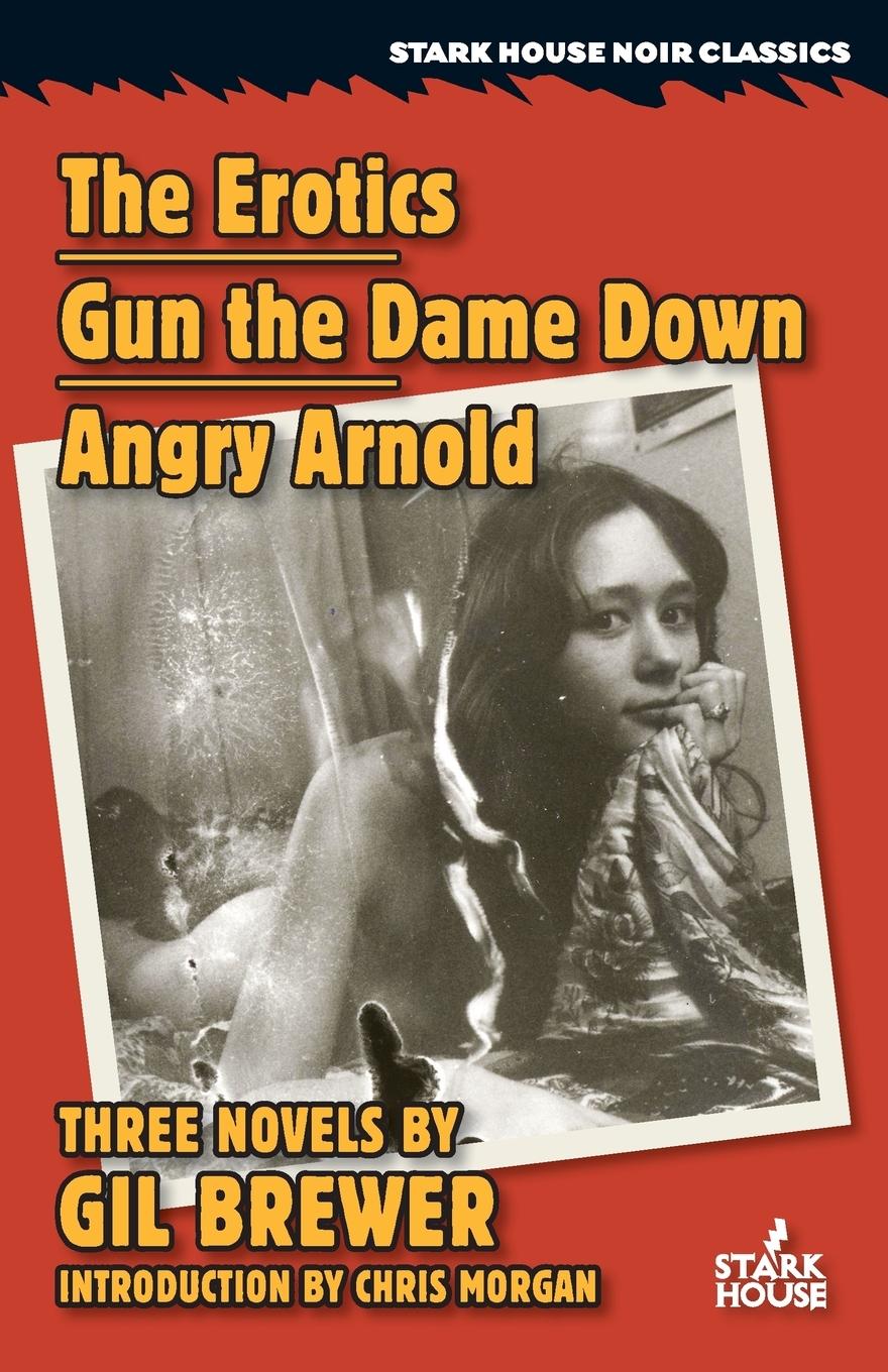 Vorderes Coverbild The Erotics / Gun the Dame Down / Angry Arnold
