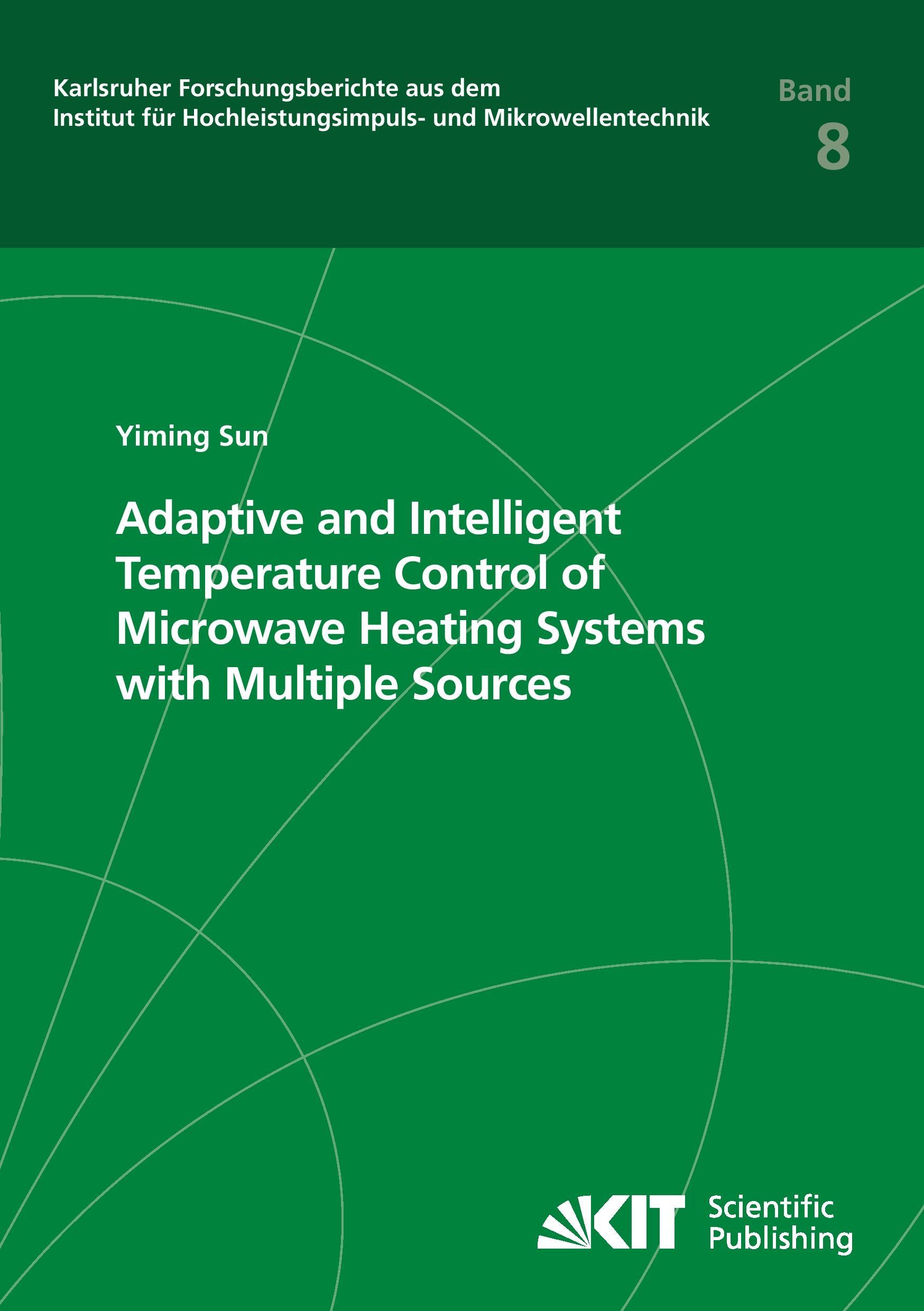 Vorderes Coverbild Adaptive and Intelligent Temperature Control of Microwave Heating Systems with Multiple Sources