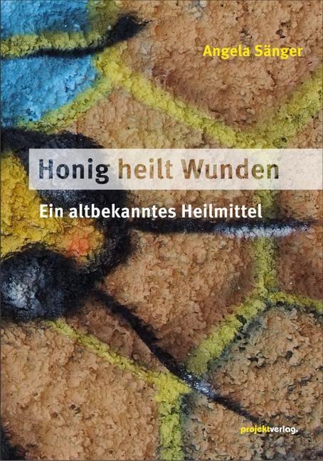 Vorderes Coverbild Honig heilt Wunden