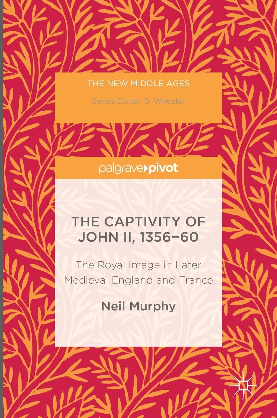 Vorderes Coverbild The Captivity of John II, 1356-60