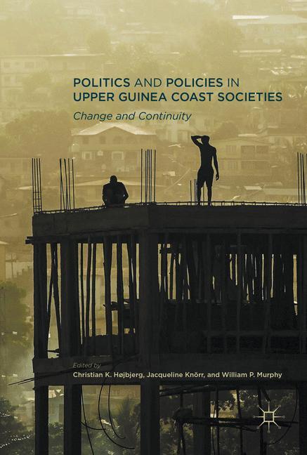 Vorderes Coverbild Politics and Policies in Upper Guinea Coast Societies