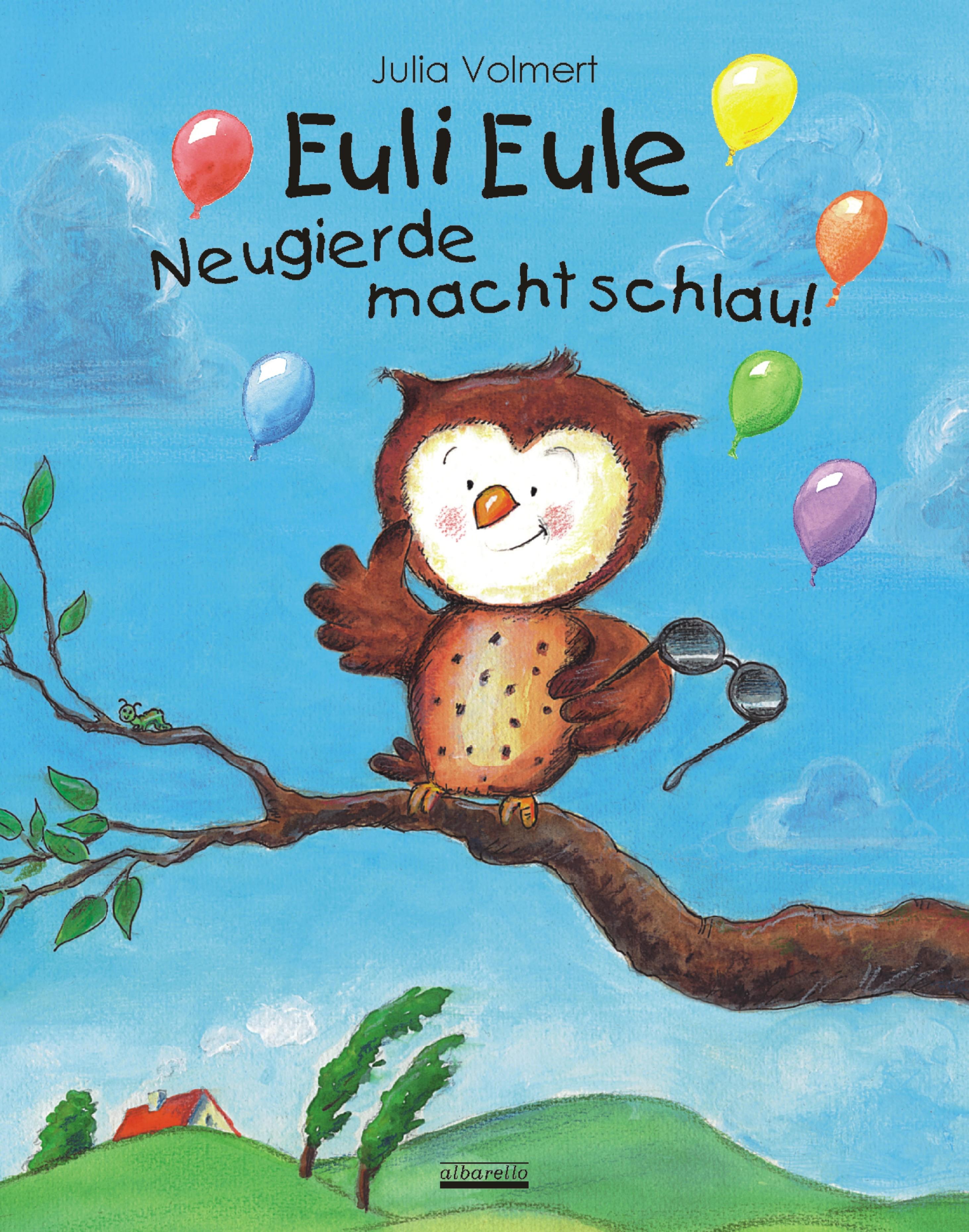 Vorderes Coverbild Euli Eule - Neugierde macht schlau!