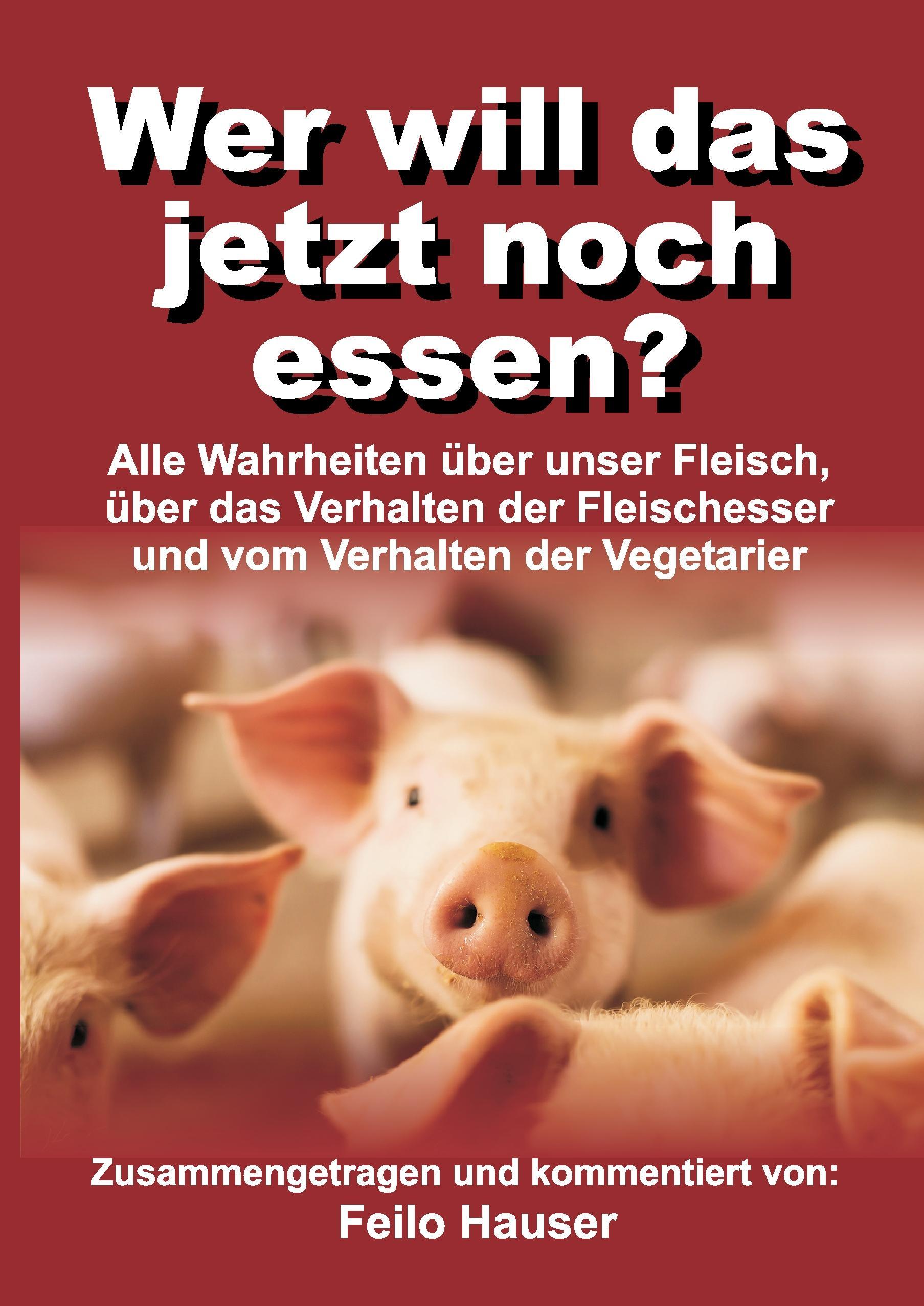 Vorderes Coverbild Wer will das jetzt noch essen?