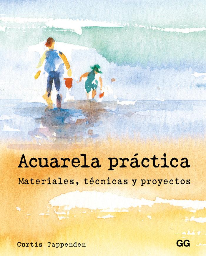 Vorderes Coverbild Acuarela práctica : materiales, técnicas y proyectos