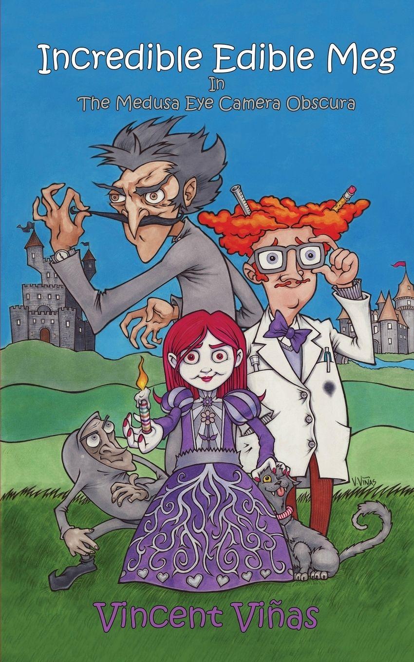 Vorderes Coverbild Incredible Edible Meg in the Medusa Eye Camera Obscura.
