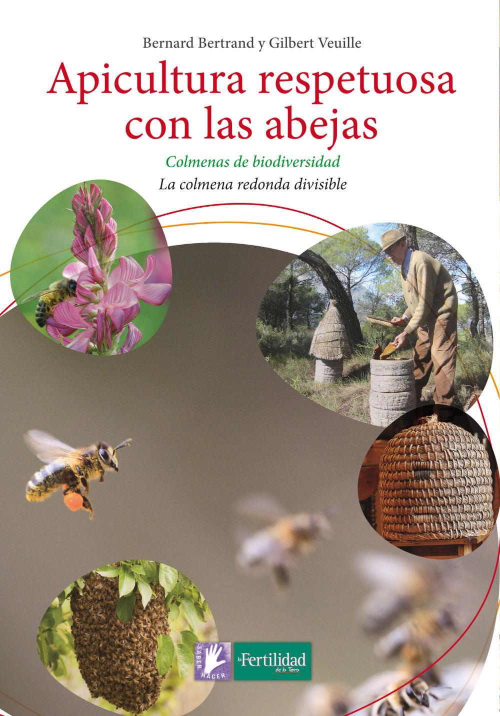 Vorderes Coverbild Apicultura respetuosa con las abejas : colmenas de biodiversidad : la colmena redonda divisible