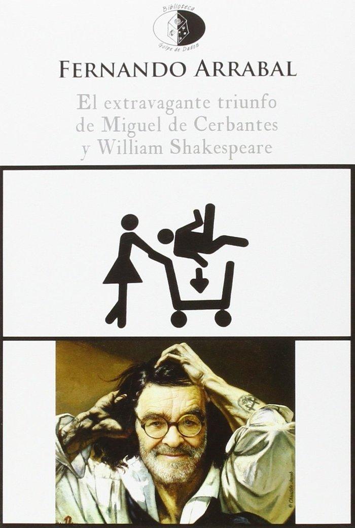 Vorderes Coverbild El extravagante triunfo de Miguel de Cervantes y William Shakespeare