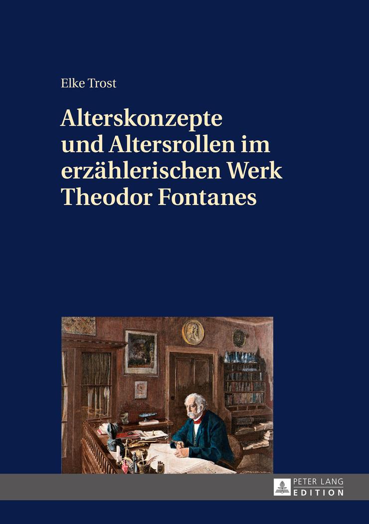 Vorderes Coverbild Alterskonzepte und Altersrollen im erzählerischen Werk Theodor Fontanes