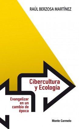Vorderes Coverbild Cibercultura y ecología : evangelizar en un cambio de época