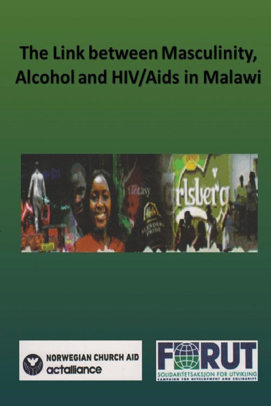 Vorderes Coverbild The Link between Masculinity, Alcohol and HIV/Aids in Malawi