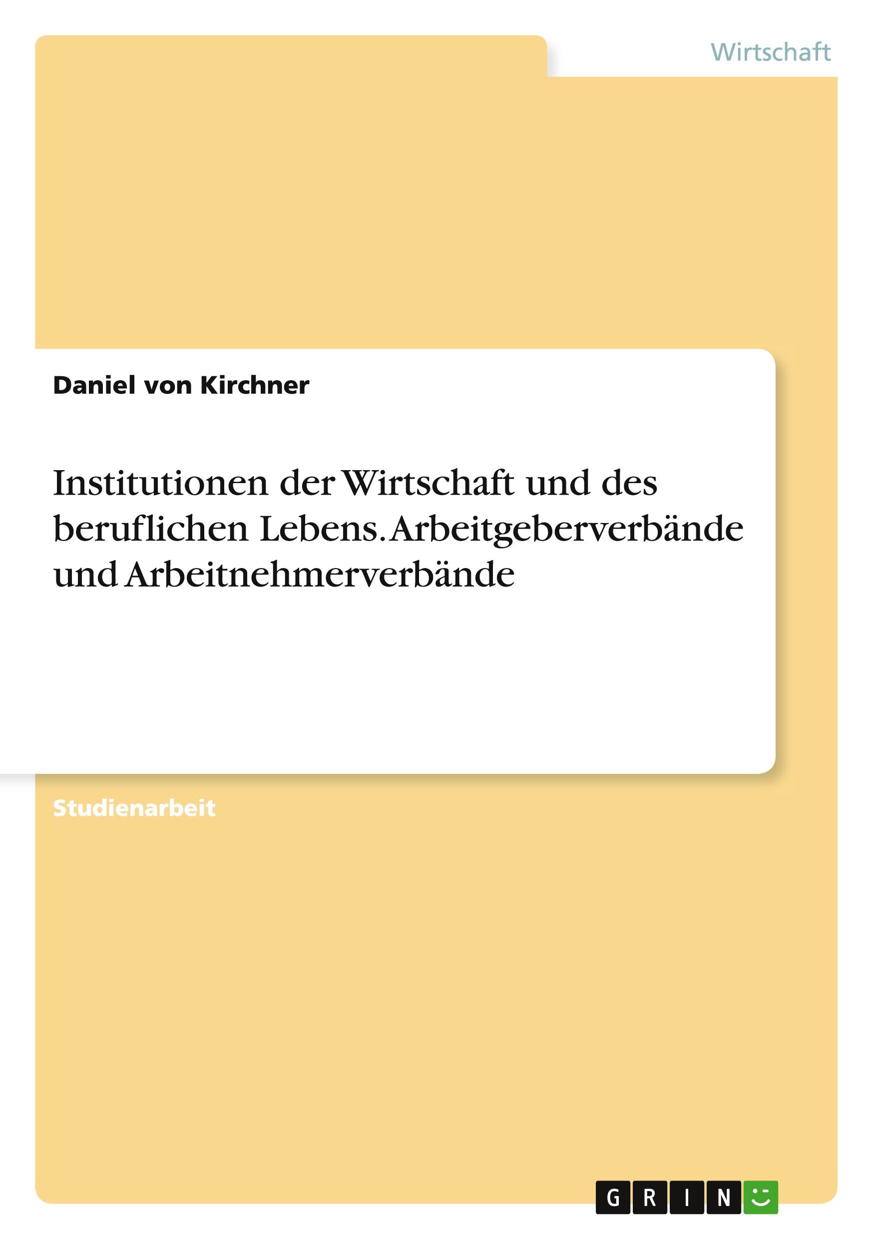 Vorderes Coverbild Institutionen der Wirtschaft und des beruflichen Lebens. Arbeitgeberverbände und Arbeitnehmerverbände