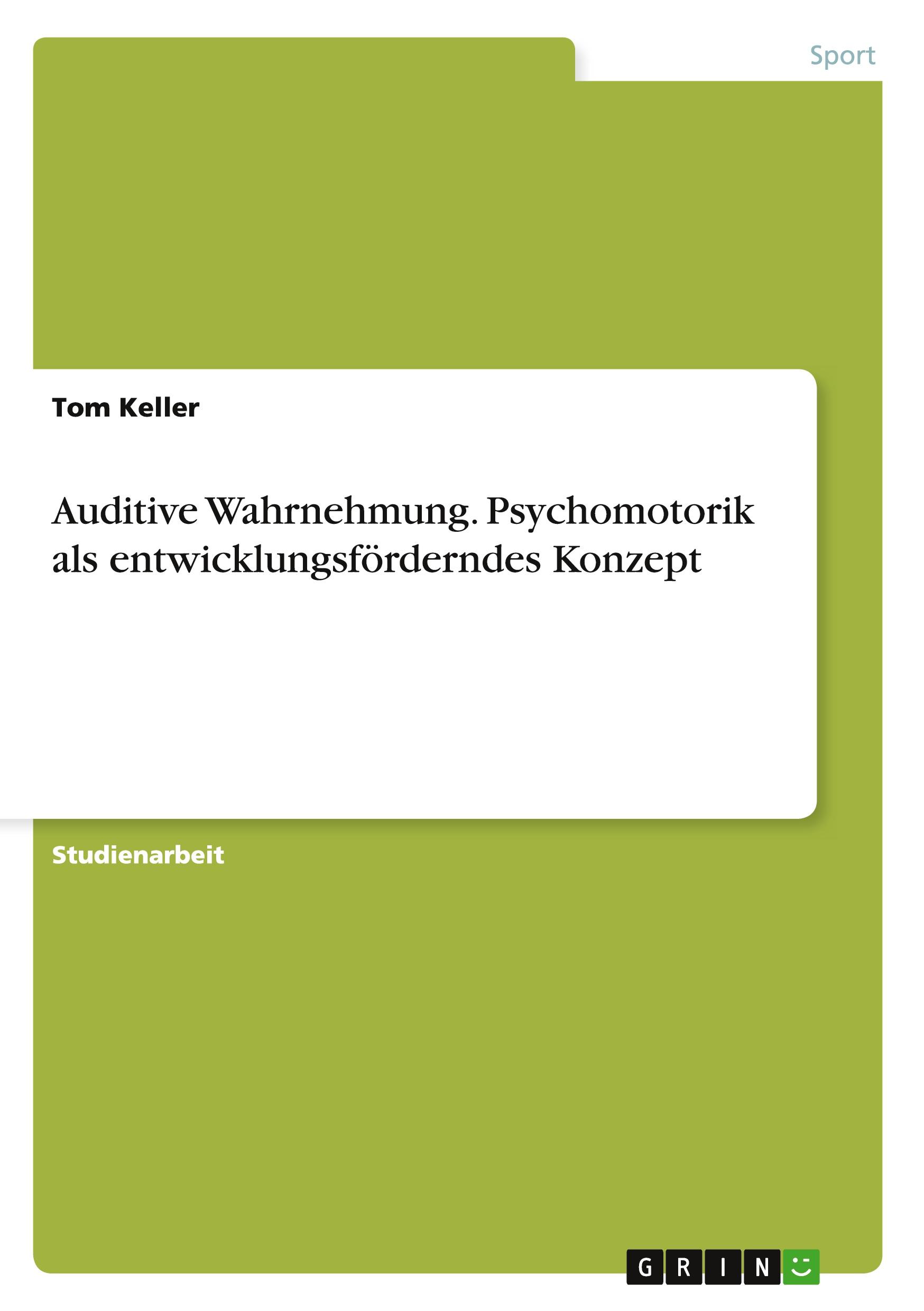 Vorderes Coverbild Auditive Wahrnehmung. Psychomotorik als entwicklungsförderndes Konzept