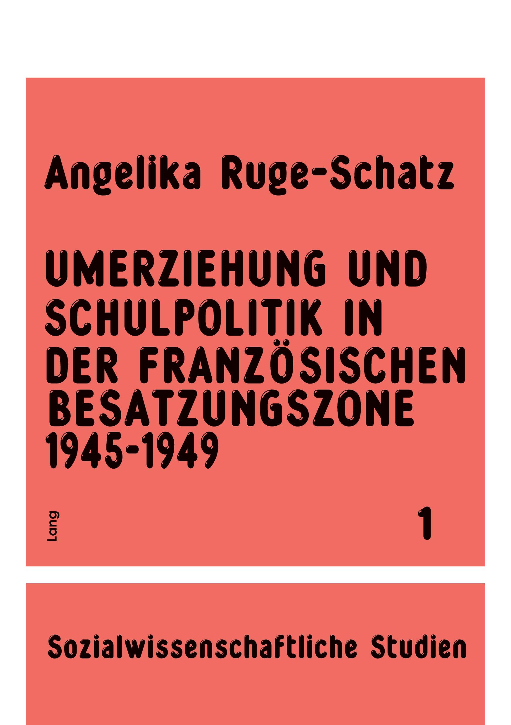 Vorderes Coverbild Umerziehung und Schulpolitik in der französischen Besatzungszone 1945-1949