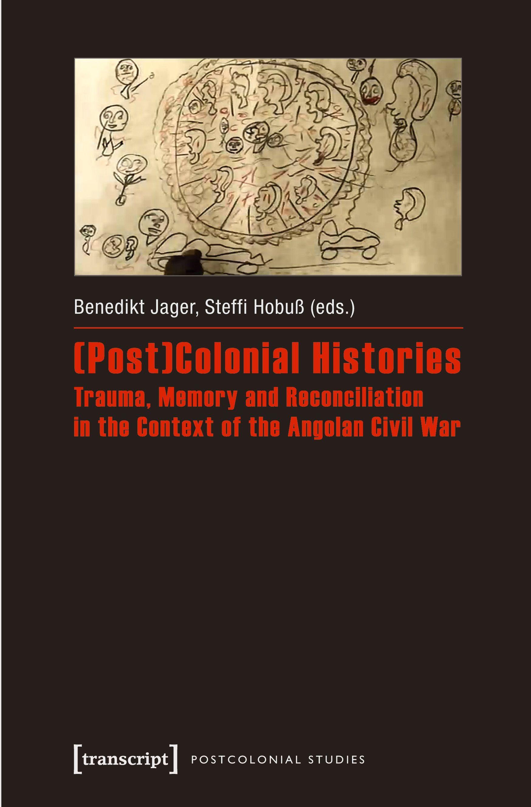 Vorderes Coverbild (Post)Colonial Histories - Trauma, Memory and Reconciliation in the Context of the Angolan Civil War