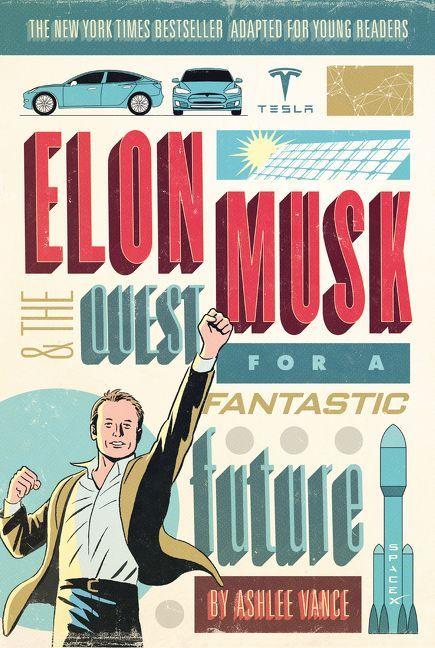 Vorderes Coverbild Elon Musk and the Quest for a Fantastic Future Young Readers' Edition