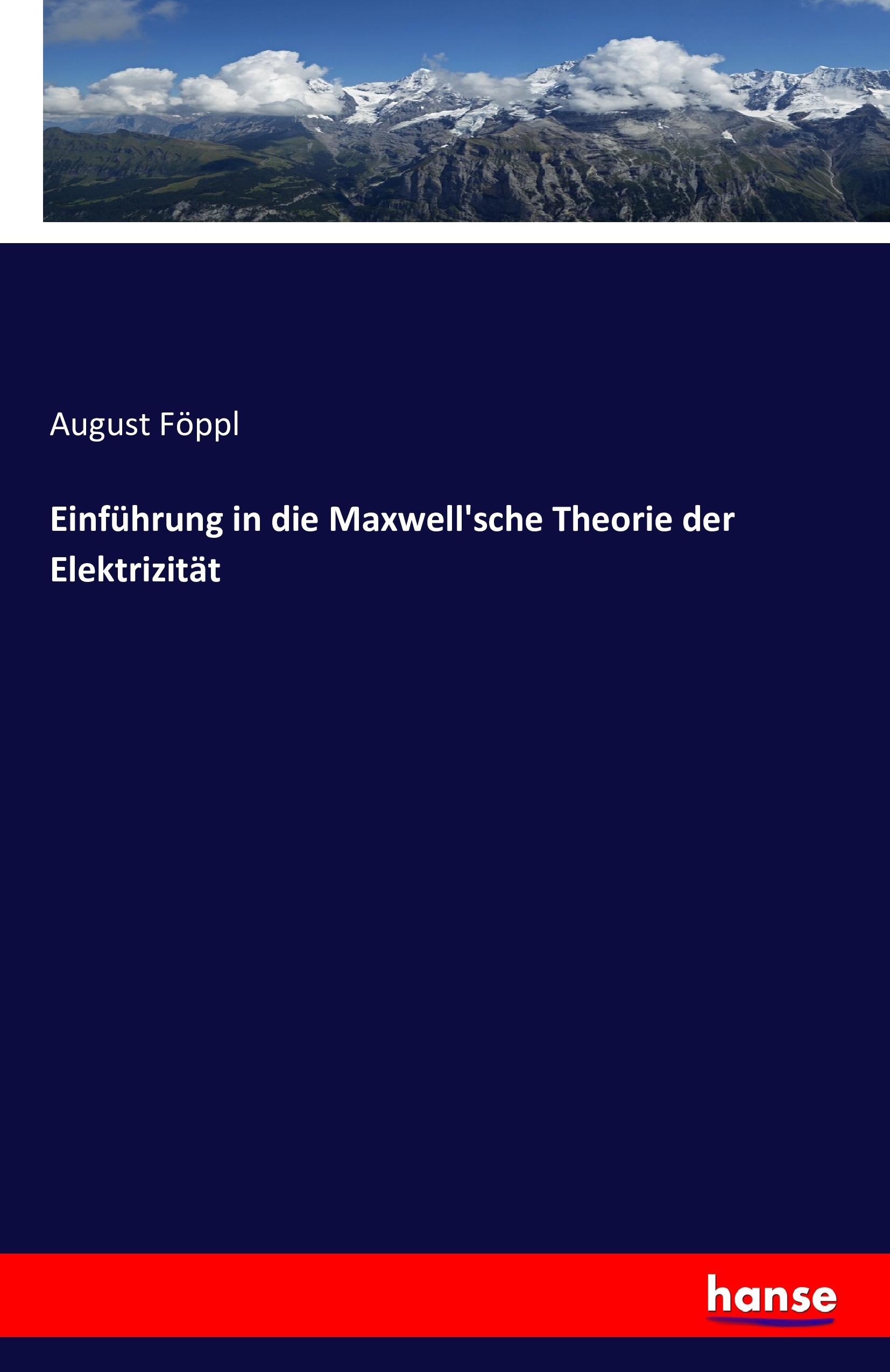 Vorderes Coverbild Einführung in die Maxwell'sche Theorie der Elektrizität