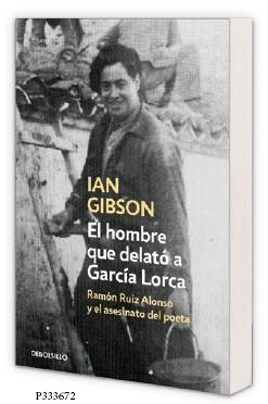 Vorderes Coverbild El hombre que delató a García Lorca : Ramón Ruiz Alonso y el asesinato de García Lorca