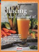 Vorderes Coverbild Juicing for the Health of It