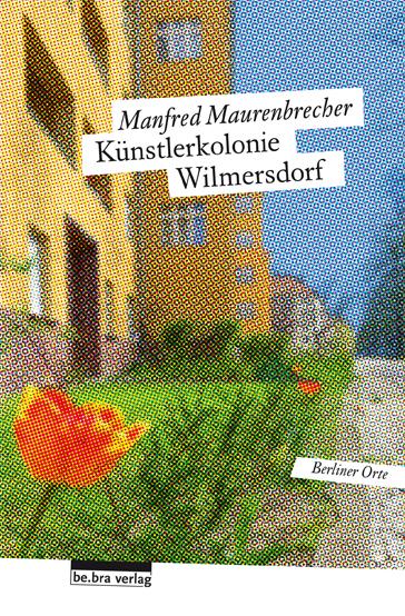 Vorderes Coverbild Die Künstlerkolonie Wilmersdorf