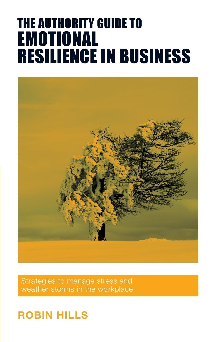 Vorderes Coverbild The Authority Guide to Emotional Resilience in Business