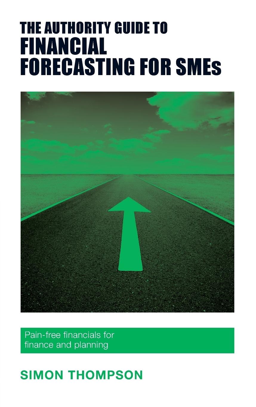 Vorderes Coverbild The Authority Guide to Financial Forecasting for SMEs