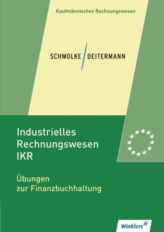 Vorderes Coverbild Industrielles Rechnungswesen - IKR. Übungen zur Finanzbuchhaltung: Übungsheft