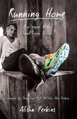 Vorderes Coverbild Running Home: Big-League Wife, Small-Town Story