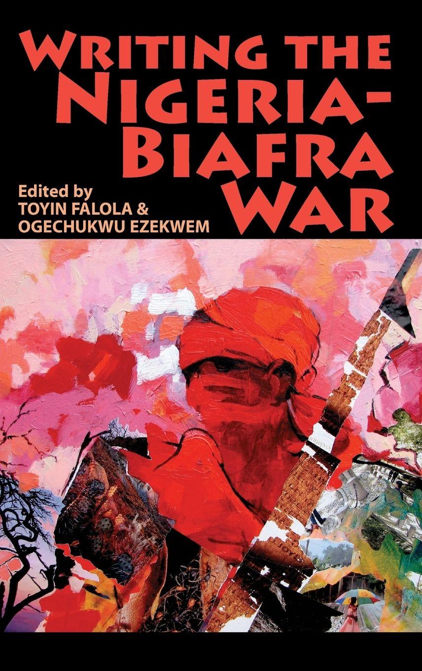 Vorderes Coverbild Writing the Nigeria-Biafra War