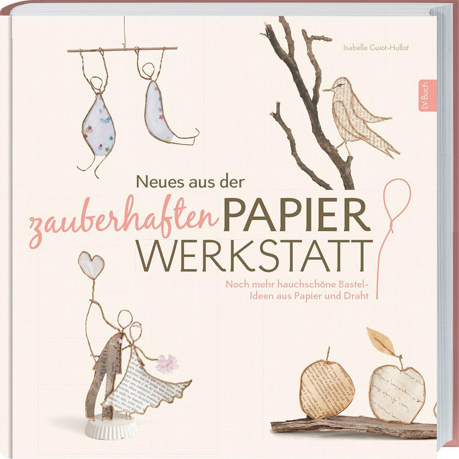 Vorderes Coverbild Neues aus der zauberhaften Papier-Werkstatt