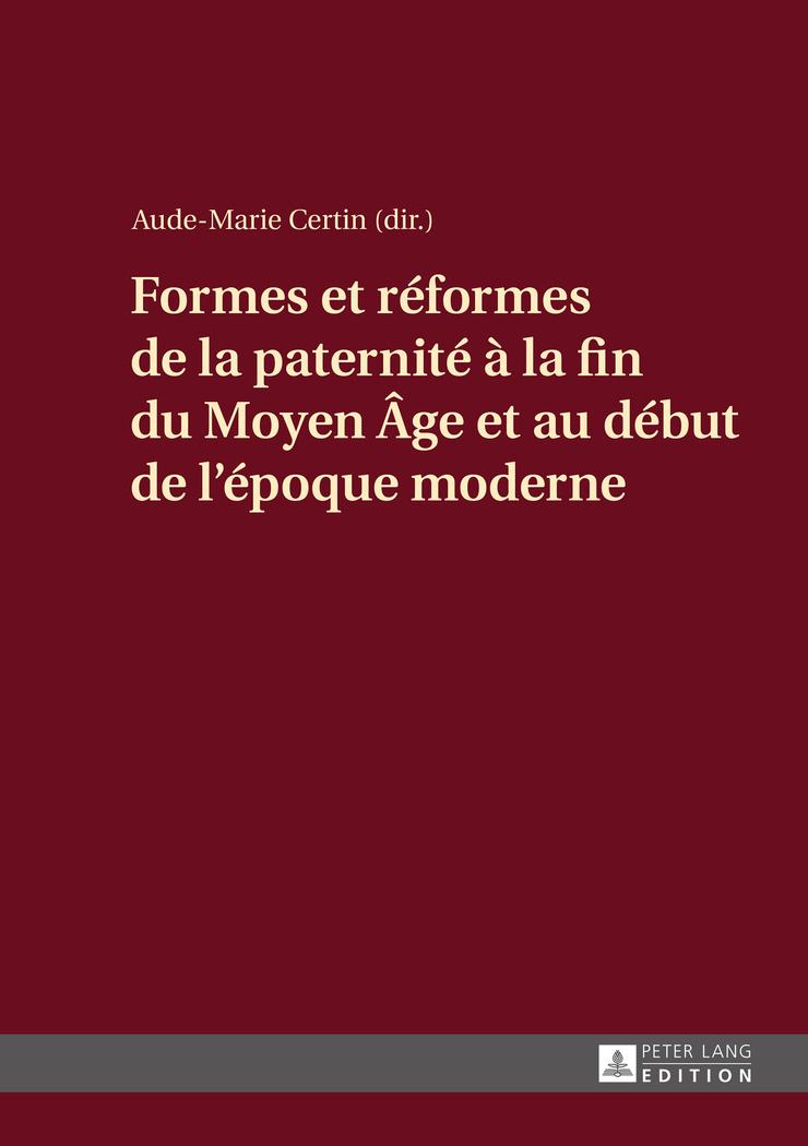 Vorderes Coverbild Formes et réformes de la paternité à la fin du Moyen Âge et au début de l'époque moderne