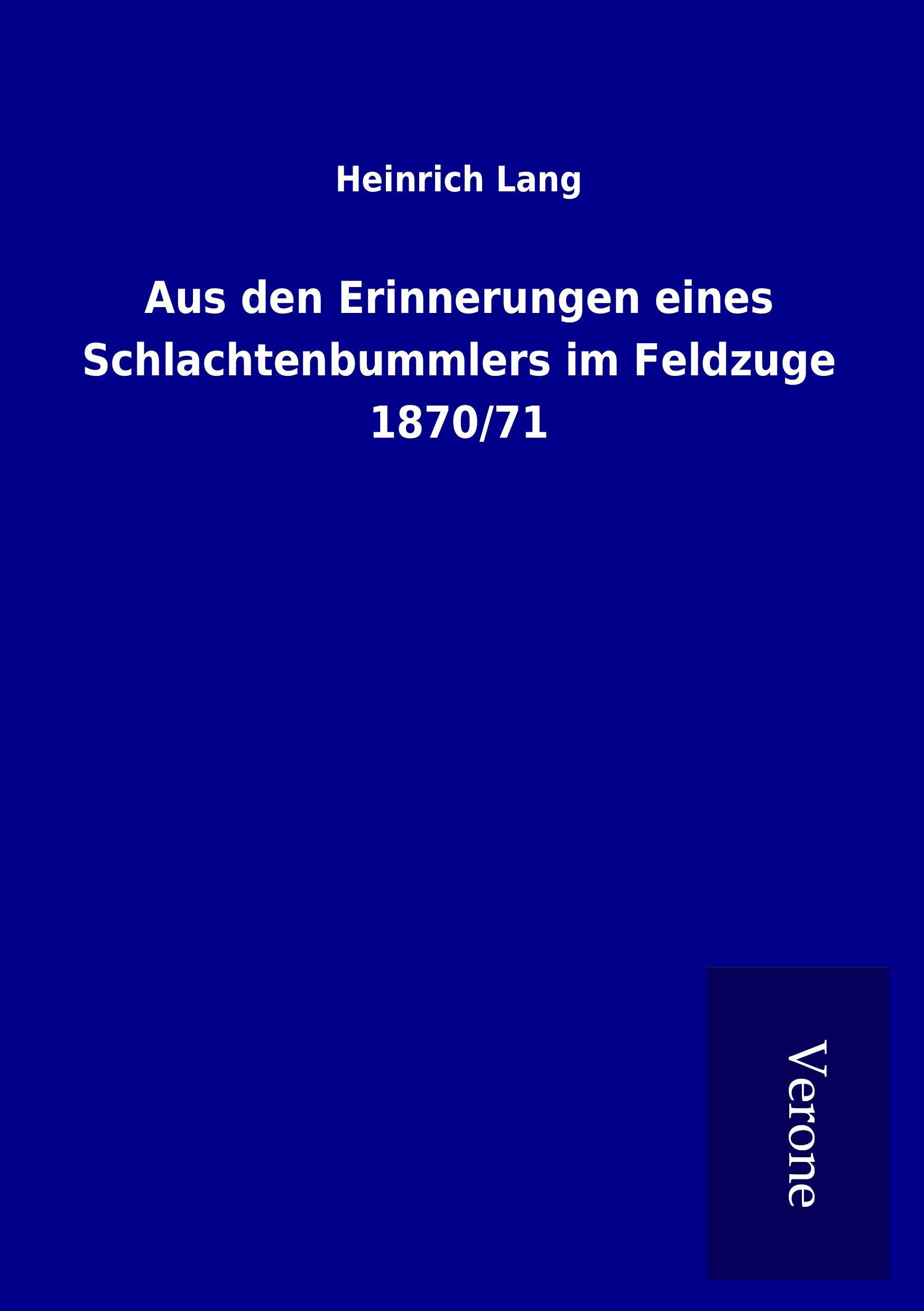 Vorderes Coverbild Aus den Erinnerungen eines Schlachtenbummlers im Feldzuge 1870/71