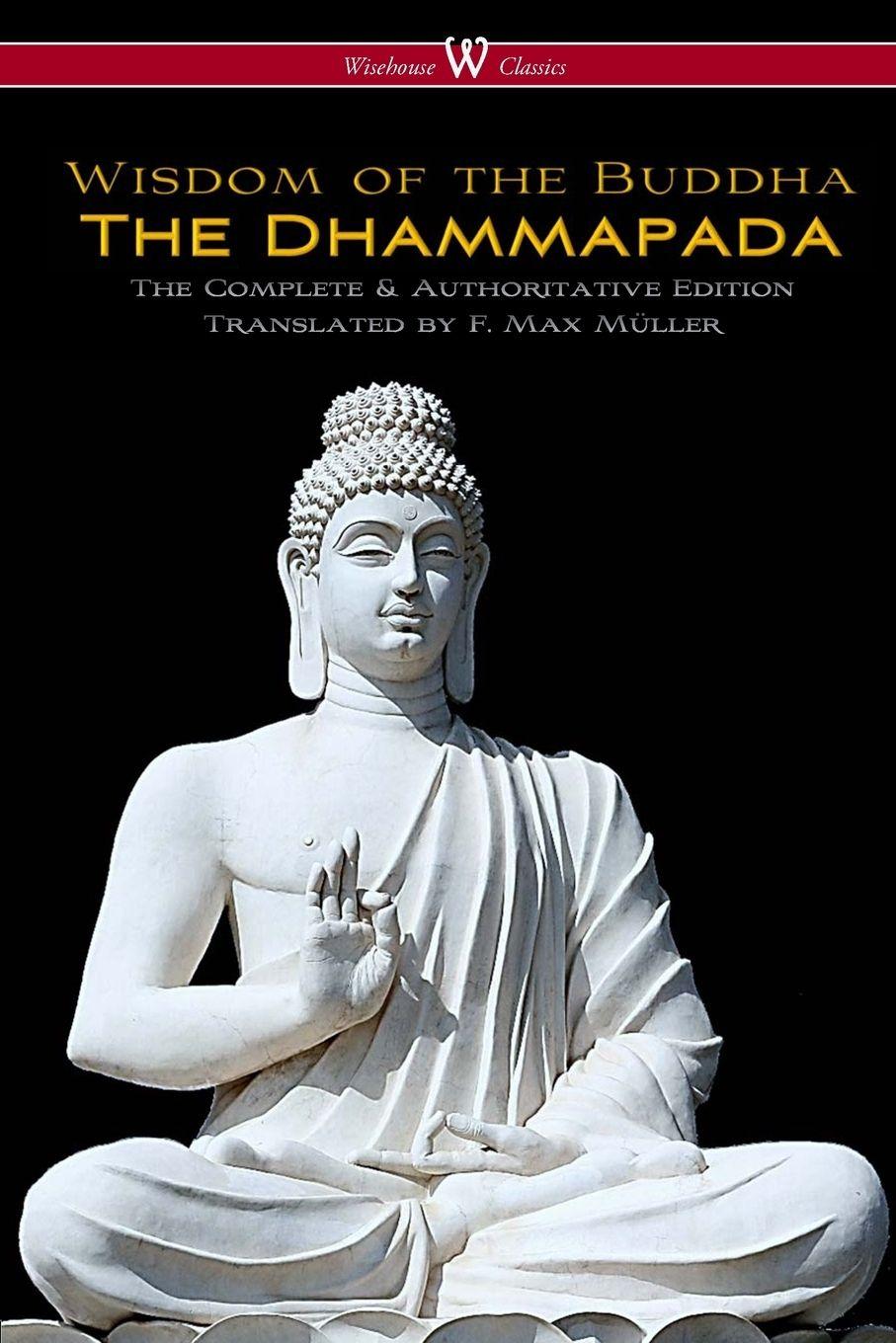 Vorderes Coverbild The Dhammapada (Wisehouse Classics - The Complete & Authoritative Edition)