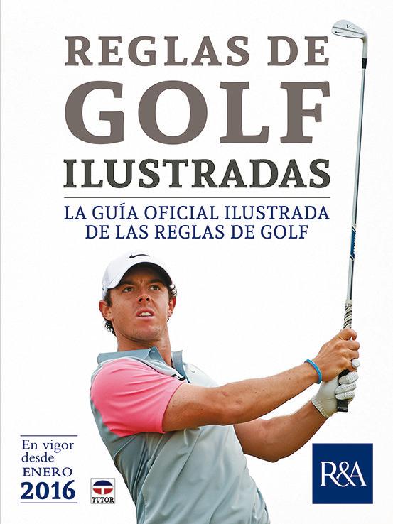 Vorderes Coverbild Reglas de golf ilustradas : la guía oficial ilustrada de las reglas de golf
