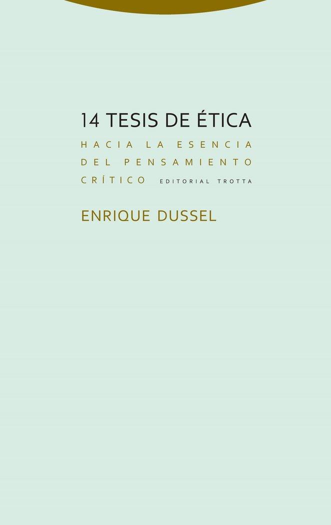 Vorderes Coverbild 14 tesis de ética : hacia la esencia del pensamiento crítico