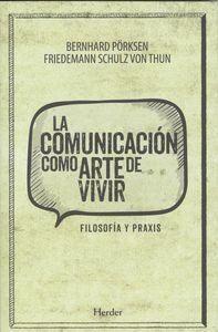 Vorderes Coverbild La comunicación como arte de vivir : filosofía y praxis