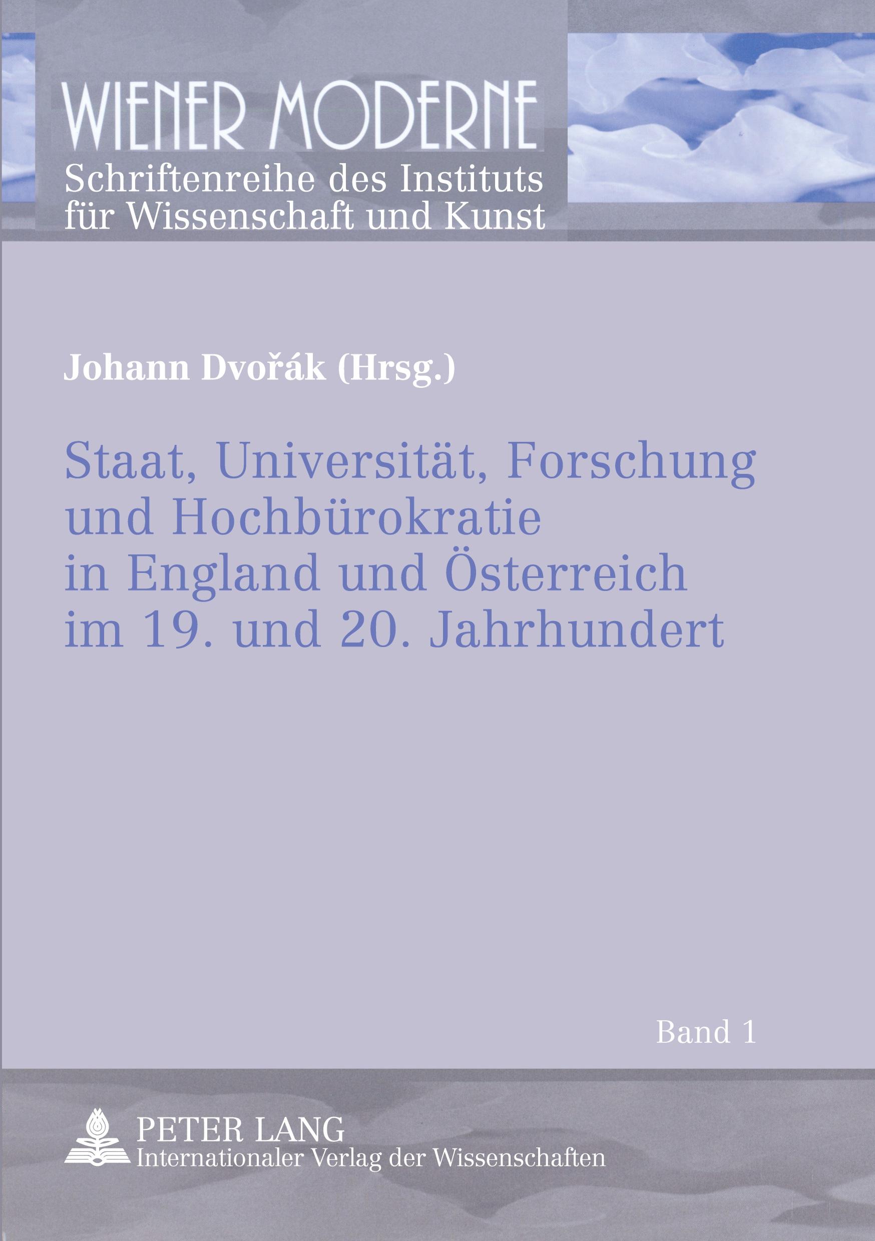 Vorderes Coverbild Staat, Universität, Forschung und Hochbürokratie in England und Österreich im 19. und 20. Jahrhundert