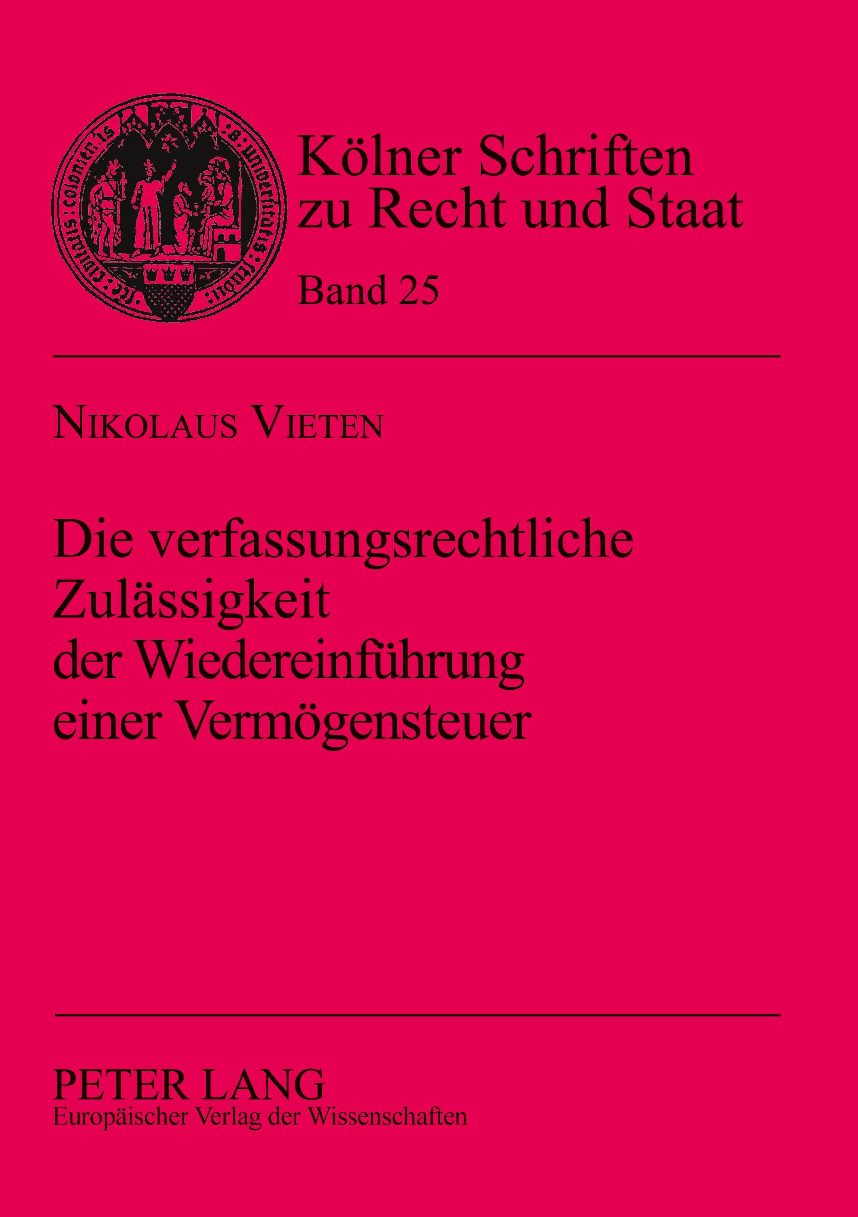 Vorderes Coverbild Die verfassungsrechtliche Zulässigkeit der Wiedereinführung einer Vermögensteuer