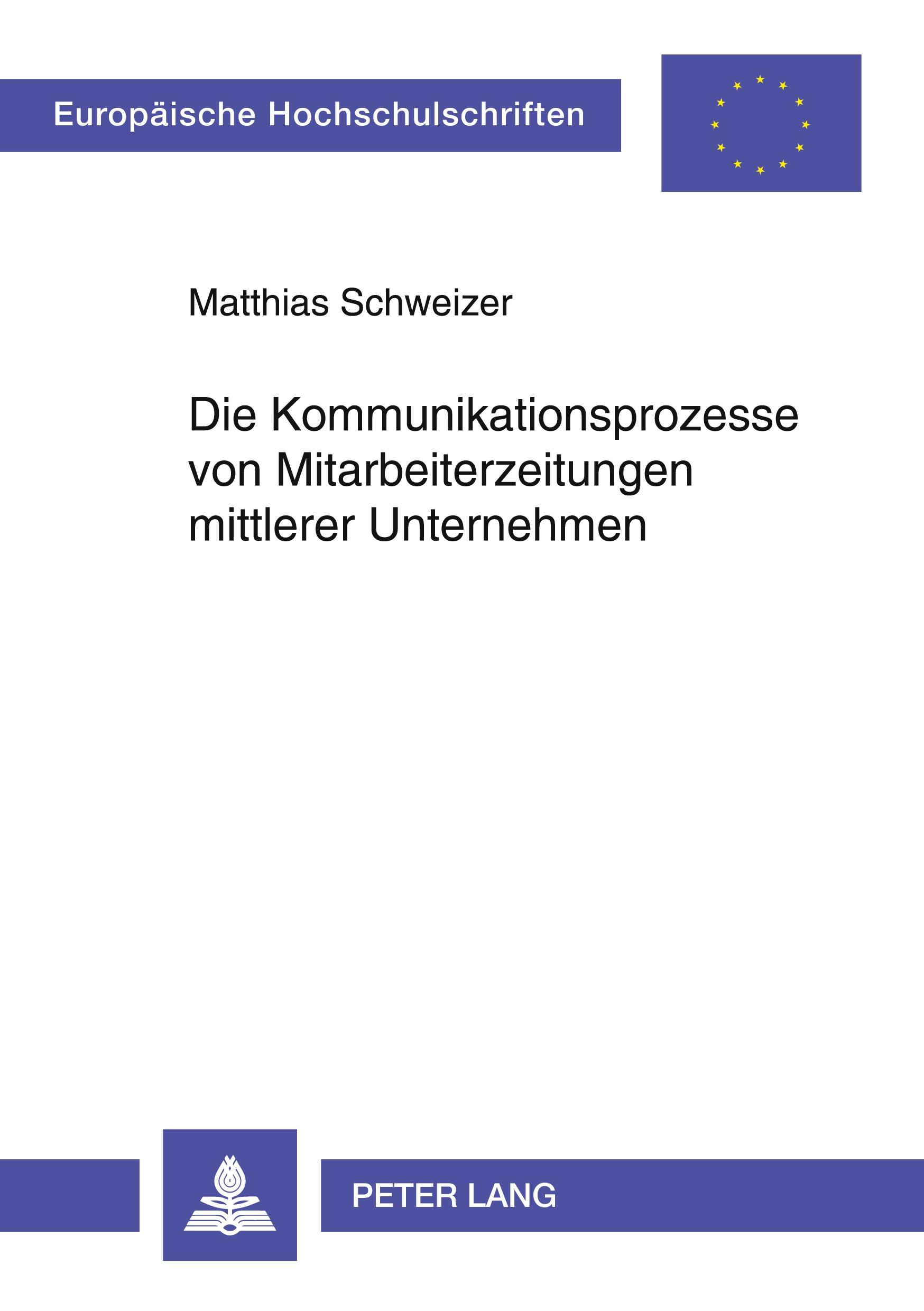 Vorderes Coverbild Die Kommunikationsprozesse von Mitarbeiterzeitungen mittlerer Unternehmen