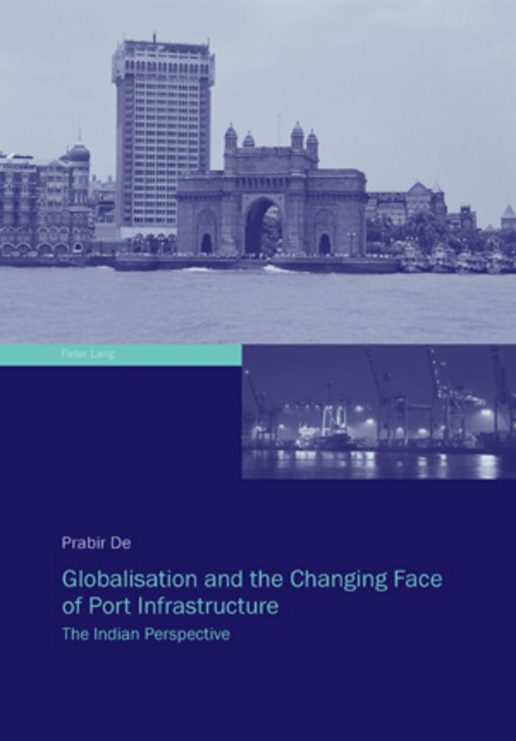 Vorderes Coverbild Globalisation and the Changing Face of Port Infrastructure