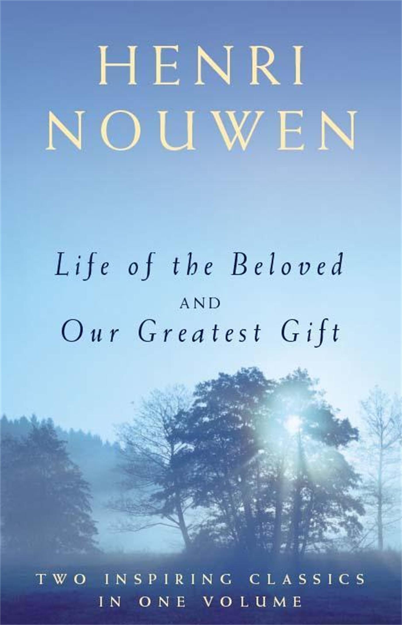 Vorderes Coverbild Life of the Beloved and Our Greatest Gift