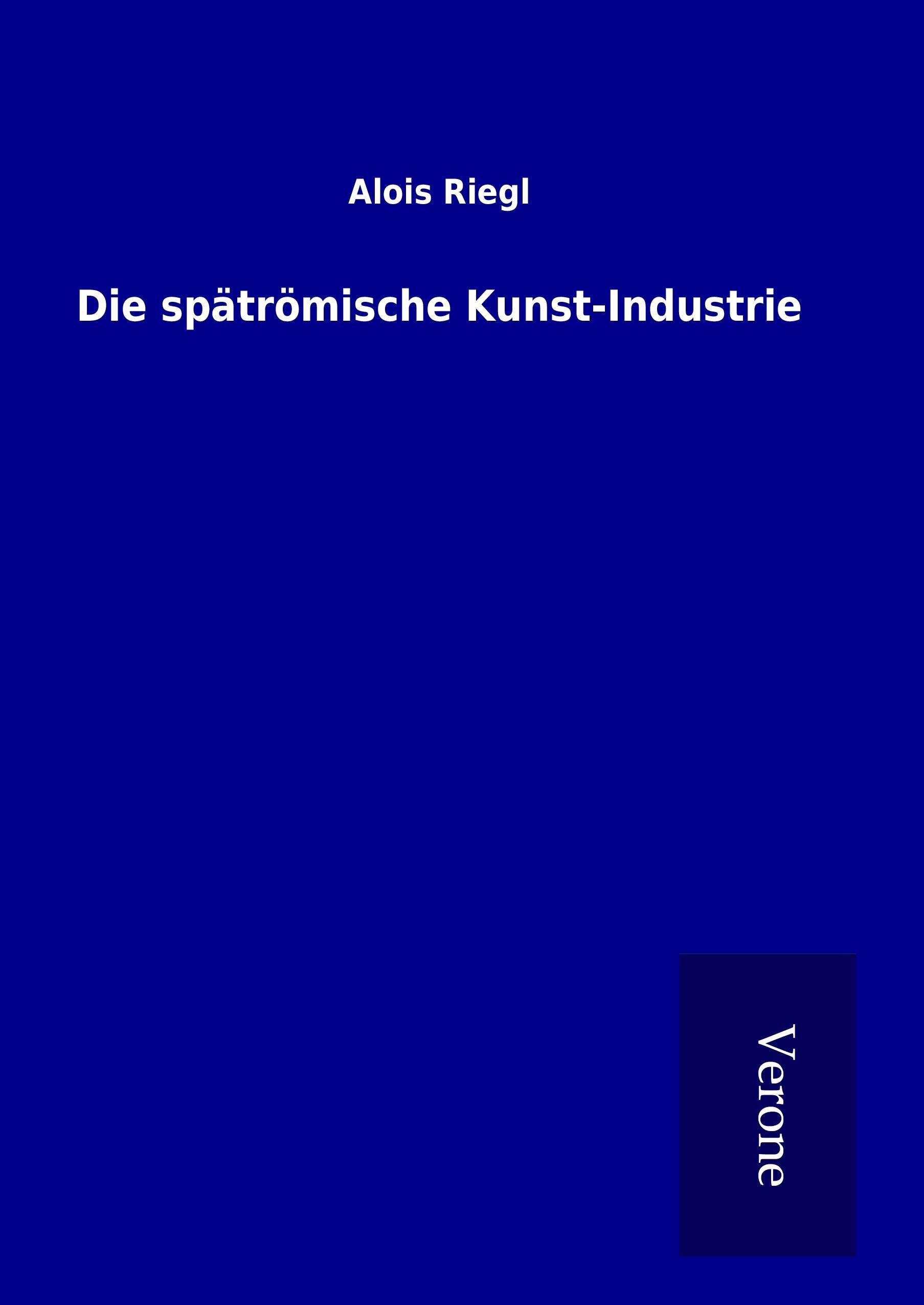 Vorderes Coverbild Die spätrömische Kunst-Industrie