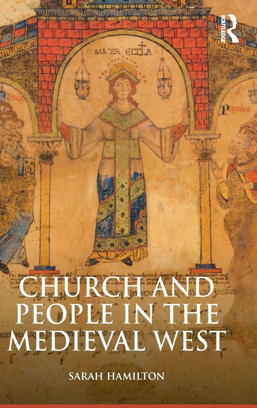 Vorderes Coverbild Church and People in the Medieval West, 900-1200