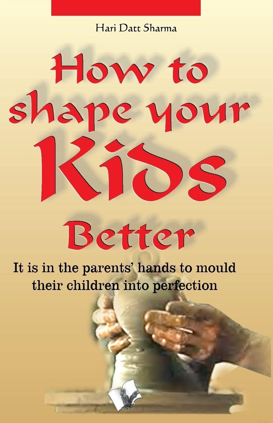 Vorderes Coverbild How to Shape Your Kids Better